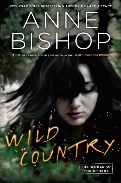 Wild country : the world of the others / Anne Bishop.