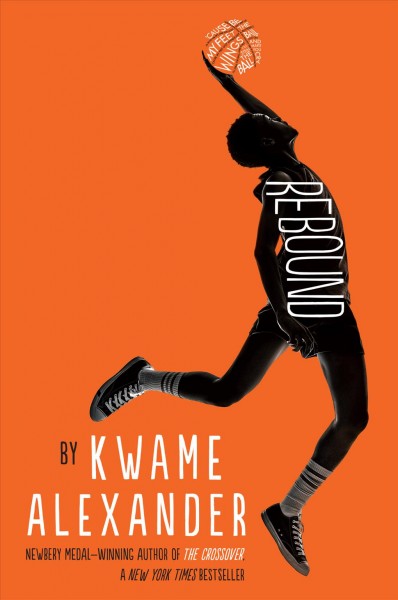Rebound / by Kwame Alexander ; illustrations by Dawud Anyabwile.