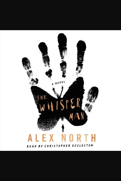 The Whisper Man [electronic resource] / Alex North.
