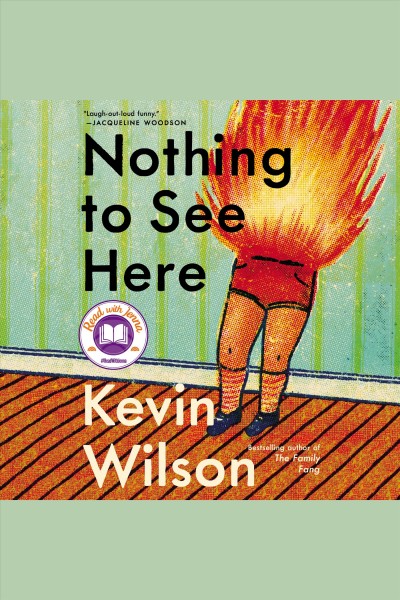Nothing to see here [electronic resource] / Kevin Wilson.