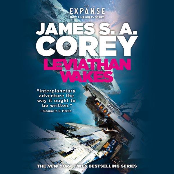 Leviathan wakes / James S.A. Corey.