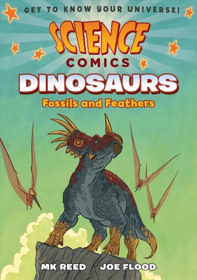 Dinosaurs : fossils and feathers / MK Reed, Joe Flood.