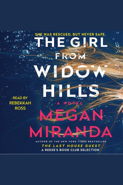 The Girl from Widow Hills [electronic resource] : a novel / Megan Miranda.