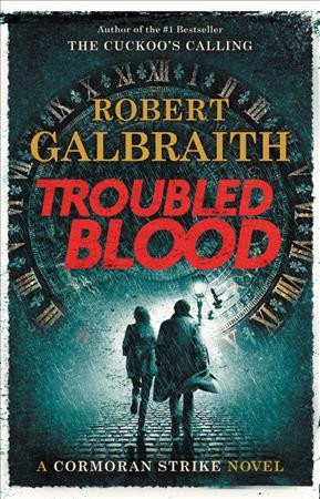 Troubled blood [electronic resource] / Robert Galbraith.