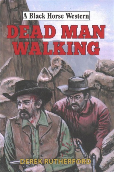 Dead man walking / Derek Rutherford.