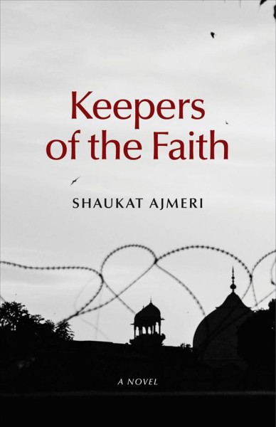 Keepers of the faith / Shaukat Ajmeri.