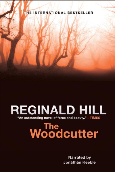 The woodcutter [electronic resource]. Hill Reginald.