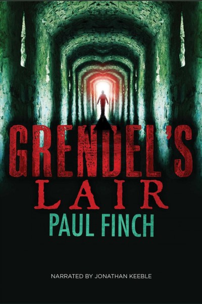 Grendel's lair [electronic resource]. Paul Finch.