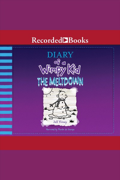 The meltdown [electronic resource] : Diary of a wimpy kid series, book 13. Jeff Kinney.