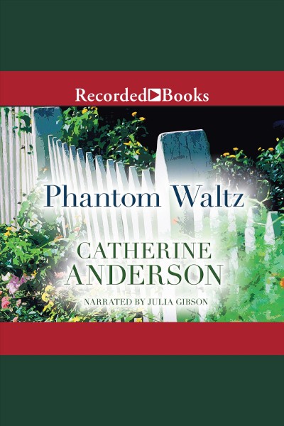 Phantom waltz [electronic resource] : Kendrick/coulter series, book 2. Catherine Anderson.