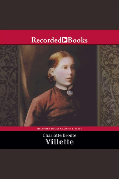 Villette [electronic resource]. Charlotte Bronte.