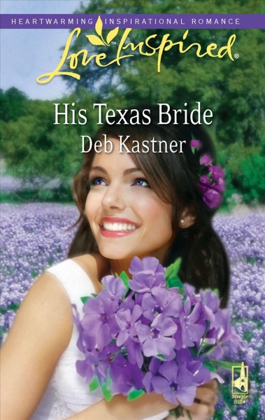 His Texas bride / Deb Kastner.