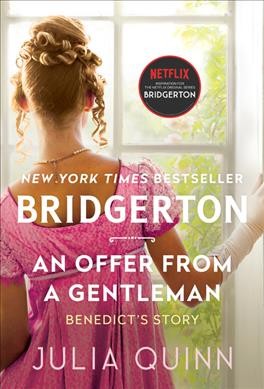 An offer from a gentleman : Benedict's story: v. 3 Bridgerton / Quinn, Julia.