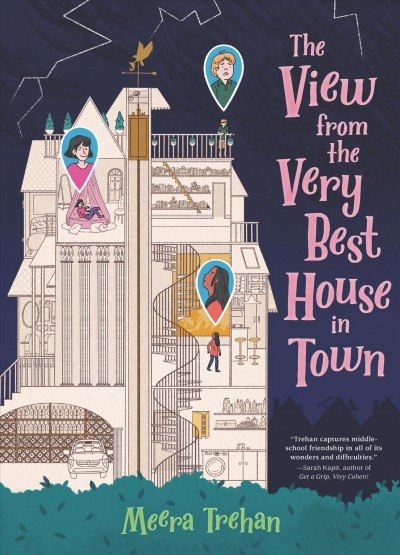 The view from the very best house in town / Meera Trehan; illustrations by Nicole Miles.