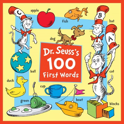 Dr. Seuss's 100 first words / [author, Dr. Seuss] ; illustrated by Jan Gerardi.
