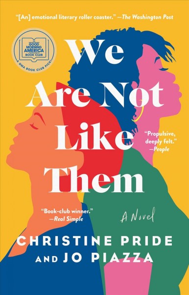 We are not like them : a novel / Christine Pride and Jo Piazza.