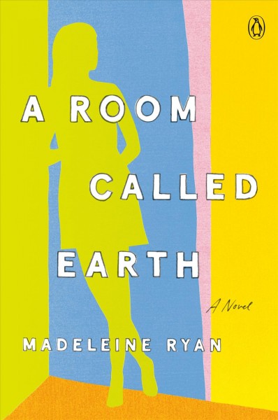 A room called earth / Madeleine Ryan.