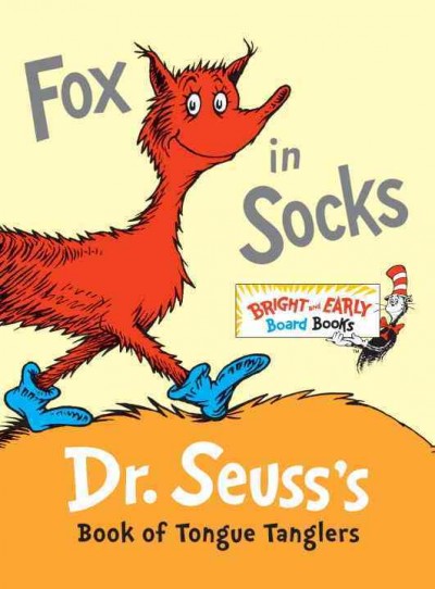 Fox in socks : Dr. Seuss's book of tongue tanglers / Dr Seuss.