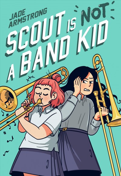 Scout Is Not a Band Kid.