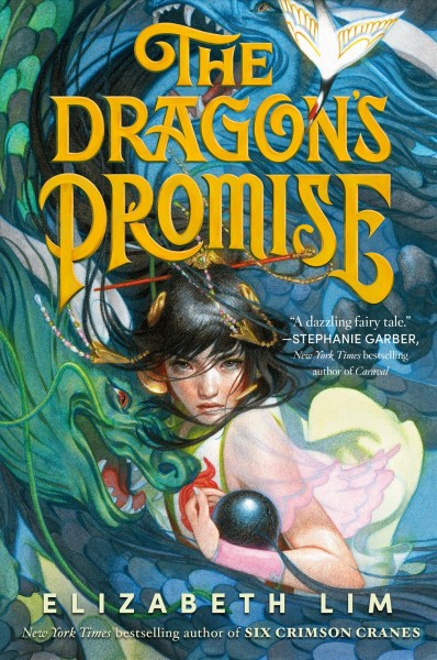 The Dragon's Promise : Six Crimson Cranes Series, Book 2 / Elizabeth Lim.