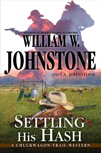 Settling His Hash [electronic resource] / William W. Johnstone and J.A. Johnstone.