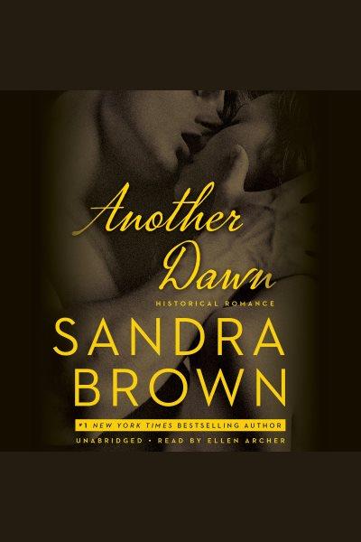 Another Dawn [electronic resource] / Sandra Brown.