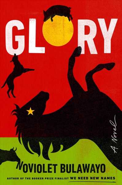 Glory / NoViolet Bulawayo.
