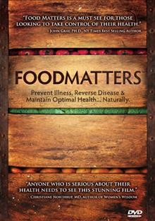 Foodmatters [DVD videorecording] / Permacology Productions presents ; a film by James Colquhoun and Laurentine ten Bosch ; producers, James Colquhoun, Laurentine ten Bosch, Enzo Tedeschi.
