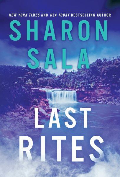 Last rites [electronic resource]. Sharon Sala.