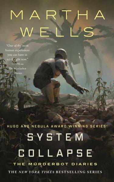 System collapse [electronic resource]. Martha Wells.