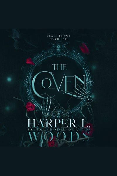 The coven [electronic resource]. Harper L Woods.