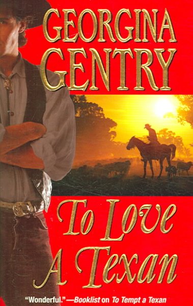 To love a Texan / Georgina Gentry.