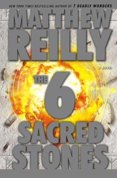 The 6 sacred stones / Matthew Reilly.