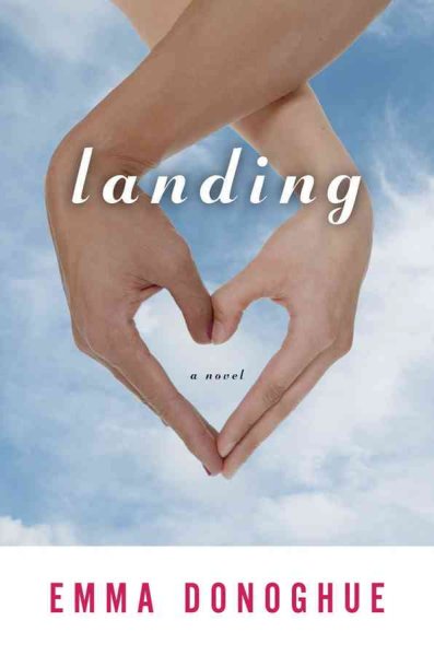 Landing / Emma Donoghue.
