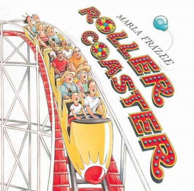 Roller coaster / Marla Frazee.