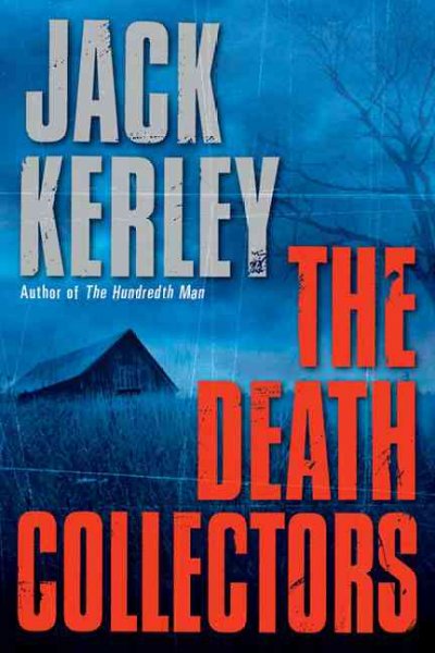 The death collectors / Jack Kerley.