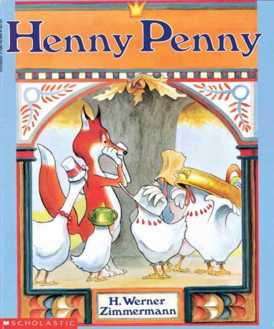 Henny Penny / [illustrated by] H. Werner Zimmermann.
