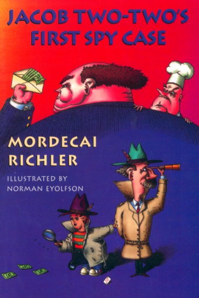 Jacob Two-Two's first spy case / Mordecai Richler ; illustrated by Norman Eyolfson.