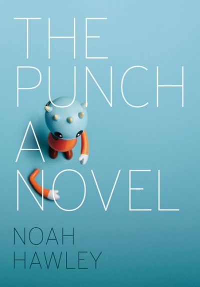 The punch : a novel / Noah Hawley.