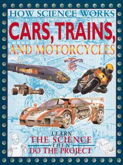 Cars, trains, & motorcycles / Chris Oxlade.
