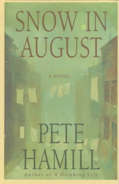Snow in August / Pete Hamill.