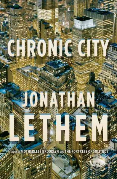 Chronic city / by Jonathan Lethem.
