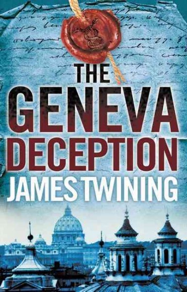 The Geneva deception / James Twining.