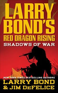 Shadows of war / Larry Bond and Jim DeFelice.