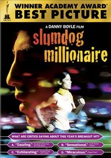 Slumdog millionaire [videorecording] / a Fox Searchlight Pictures, Warner Bros. Pictures, Celador Films, Film4 presentation ; directed by Danny Boyle ; co-director (India), Loveleen Tandan ; screenplay by Simon Beaufoy ; produced by Christian Colson ; executive producers, Paul Smith, Tessa Ross.