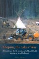 "Keeping the Lakes' way" : reburial and the re-creation of a moral world among an invisible people  Cover Image