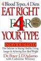 Eat right 4 your type : the individualized diet solution to staying healthy, living longer & achieving your ideal weight  Cover Image