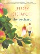 Go to record The orchard : [a novel]