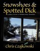 Go to record Snowshoes & spotted dick : letters from a wilderness dweller