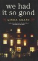 Go to record We had it so good : a novel